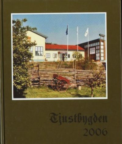 Tjustbygden 2006. Årsbok.