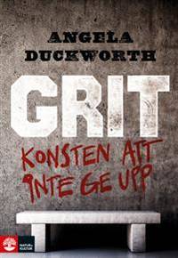Grit. Konsten att inte ge upp.
