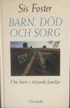 Barn, död och sorg. Om barn i sörjande familjer. (photo 1)