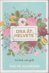 Dra åt helvete : en bok om gräl