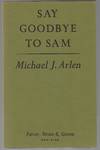 Say Goodbye To Sam (Uncorrected Advance Proofs)