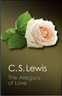 image of The Allegory Of Love: A Study In Medieval Tradition