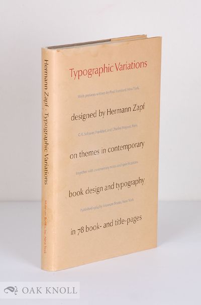TYPOGRAPHIC VARIATIONS DESIGNED BY HERMANN ZAPF ON THEMES IN CONTEMPORARY BOOK DESIGN AND TYPOGRAPHY IN 78 BOOK AND TITLE PAGES