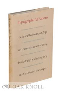 image of TYPOGRAPHIC VARIATIONS DESIGNED BY HERMANN ZAPF ON THEMES IN CONTEMPORARY BOOK DESIGN AND TYPOGRAPHY IN 78 BOOK AND TITLE PAGES