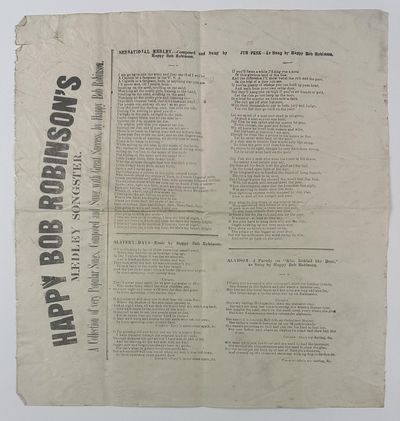 Happy Bob Robinson's Medley Songster. A Collection of Very Popular Songs, Composed and Sung with Great Success, by Happy Bob Robinson [caption title]