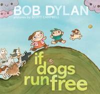 If Dogs Run Free by Bob Dylan - 2013