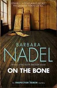 On the Bone (Inspector Ikmen) by Barbara Nadel - 2016-09-01