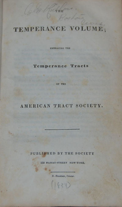 THE TEMPERANCE VOLUME; embracing the Temperance Tracts of the American Tract Society