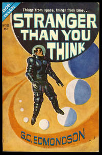 The Ship That Sailed the Time Stream. / Stranger Than You Think by G. C Edmondson - Paperback - First Edition - 1965 - from Parigi Books, ABAA/ILAB (SKU: 26857)