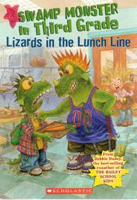 Swamp Monster in the Third Grade #2 Lizards in the Lunch Line