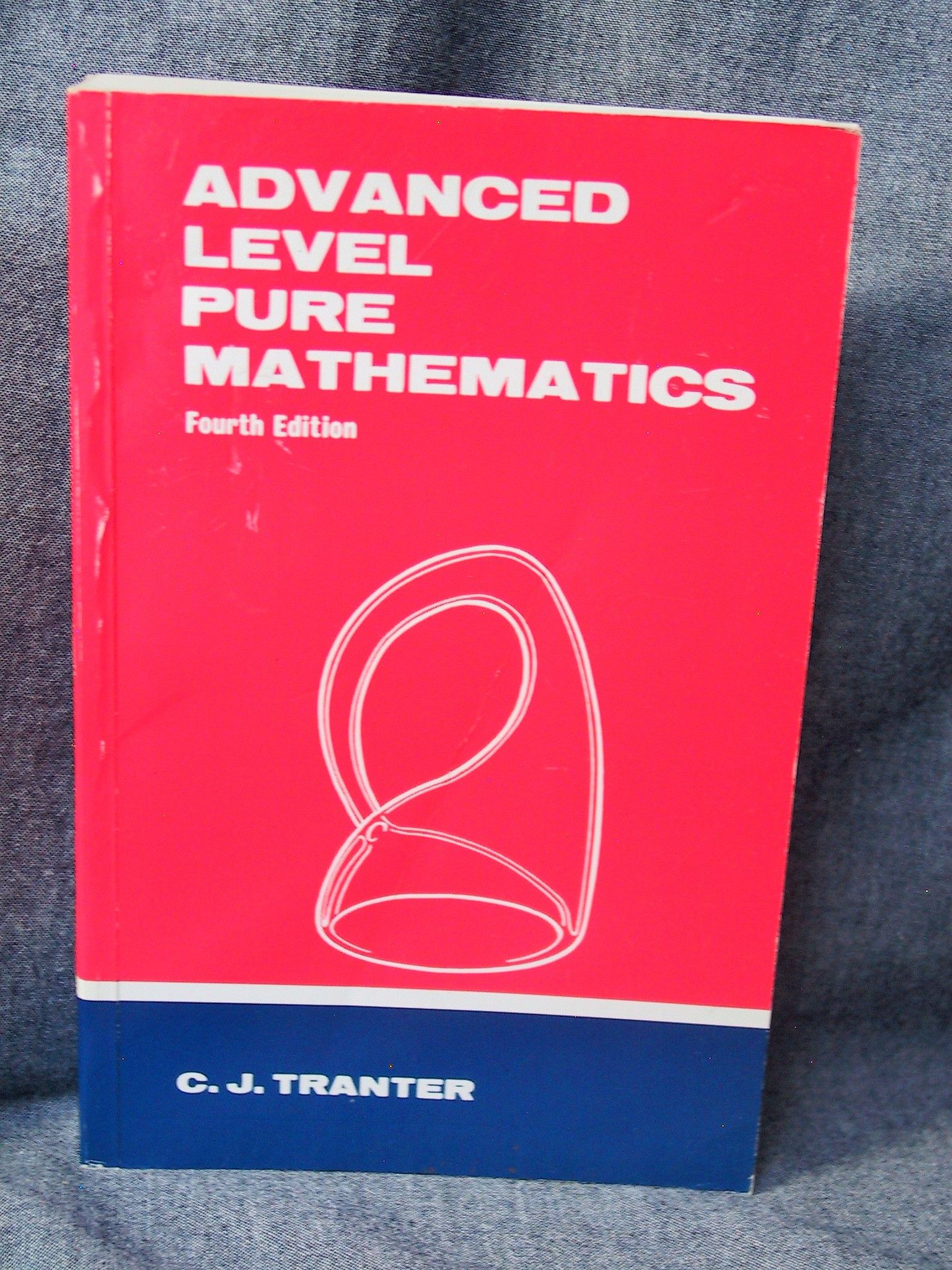 Advanced Level Pure Mathematics by C. J Tranter Paperback Fourth