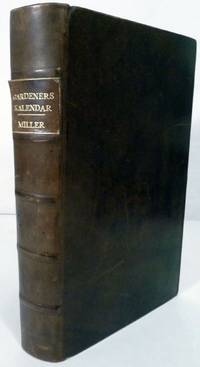 The Gardeners Kalendar, Directing what Works are necessary to be done Every Month In the Kitchen, Fruit and Pleasure-Gardens, and in the Conservatory and Nursery, etc..