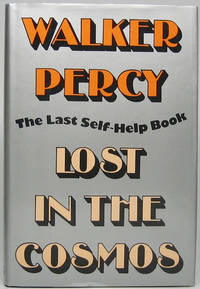 Lost in the Cosmos: The Last Self-Help Book by PERCY, Walker - 1983