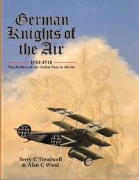 German Knights of the Air, 1914-1918: The Holders of the Orden Pour Le Merite
