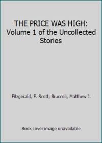 THE PRICE WAS HIGH: Volume 1 of the Uncollected Stories