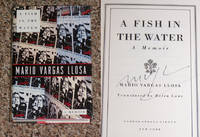 A FISH IN THE WATER: A MEMOIR by Vargas Llosa, Mario (Translated by Helen R. Lane) - 1994