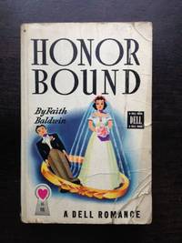 HONOR BOUND by Faith Baldwin - 1946