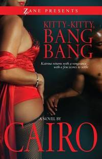 Kitty-Kitty, Bang-Bang: A Novel (Zane Presents)