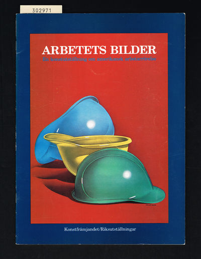 Arbetets bilder. En konstutställning om…