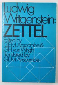 Ludwig Wittgenstein: Zettel by Anscombe, G.E.M. and Wright, G.H. von - 1970