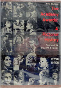 The Academy Awards: A Pictorial History--Revised Edition by Michael, Paul - 1958