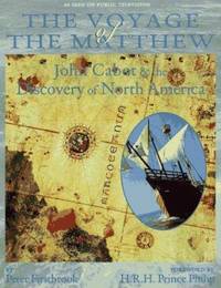 The Voyage of the Matthew : John Cabot and the Discovery of North America