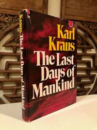 The Last Days of Mankind A Tragedy in Five Acts by KRAUS, Karl (Alexander Gode and Sue Ellen Wright, translators) - 1974
