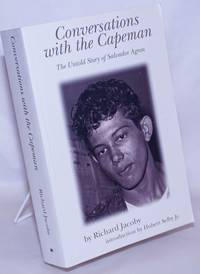 Conversations with the Capeman: the untold story of Salvador Agron by Agron, Salvador, Richard Jacoby, introduction by Hubert Selby Jr - 2000