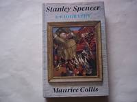 Stanley Spencer. A Biography by Collis. Maurice - 1962