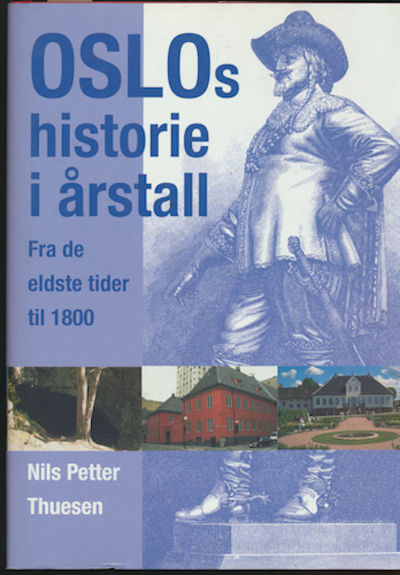 Oslos historie i årstall. Fra de eldste tider til…