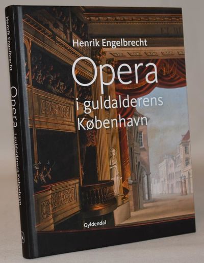 Opera i guldalderens København.