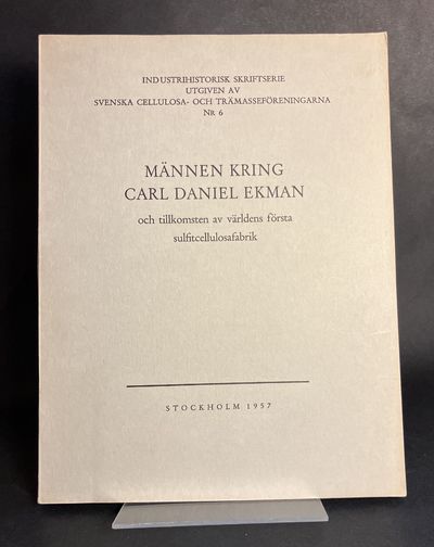 Männen kring Carl Daniel Ekman och tillkomsten av…