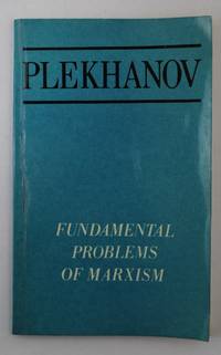 Fundamental Problems of Marxism by G. V. Plekhanov - 1977