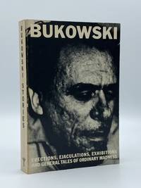 Erections, Ejaculations, Exhibitions and General Tales of Ordinary Madness by Charles BUKOWSKI - First Edition - 1972 - from Riverrun Books & Manuscripts (SKU: 406242)