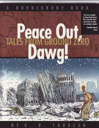 Peace Out, Dawg. Tales from Ground Zero