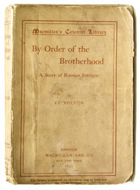 By Order of the Brotherhood. A Story of Russian Intrigue By Le Voleur by [Carey, Roas Nouchette] - 1895