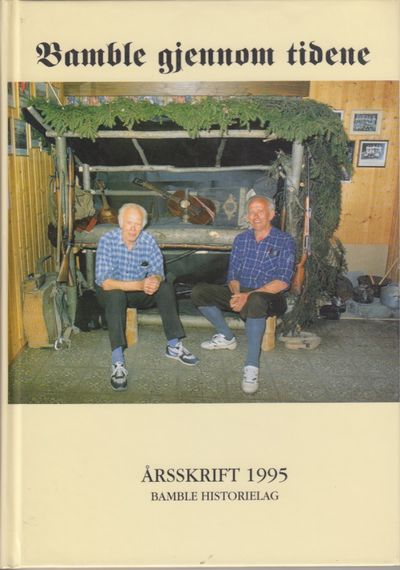Bamble gjennom tidene. Årsskrift 1995 Bamble…