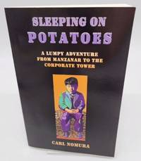 Sleeping on Potatoes by Nomura, Carl - 2003-09-15