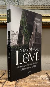 Shakespeare on Love: Seeing the Catholic Presence in Romeo and Juliet