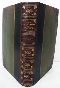 A New Dictionary Of Anecdotes, Illustrative Of Character And Events: From Genuine Sources.; Arranged Alphabetically, According To The Respective Subjects