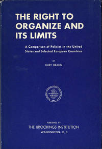 The Right to Organize and its Limits: A Comparison of Policies in the United States and Selected European Countries