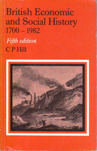 British Economic and Social History 1700 1982: Fifth Edition