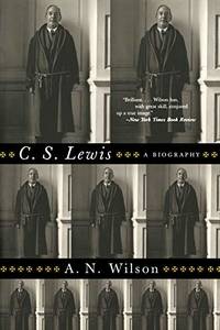 C. S. Lewis: A Biography by Wilson, A. N - 2002-08-17