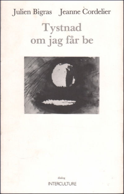 TYSTNAD OM JAG FÅR BE.