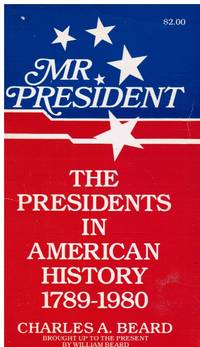 Mr. President:  The Presidents in American History 1789 - 1980