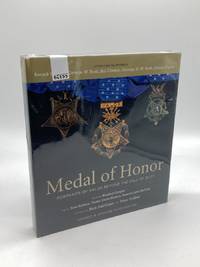 Medal of Honor, Revised & Updated Third Edition Portraits of Valor Beyond  the Call of Duty