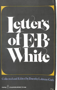 Letters of E. B. White by White E. B - 1978-01-01