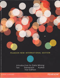 image of Introduction to Data Mining, First Edition, Pearson New International Edition