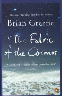 The Fabric of the Cosmos Space, Time, and the…