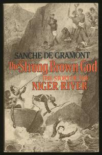 The Strong Brown God: The Story of the Niger River